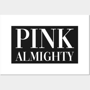 Pink Almighty Posters and Art